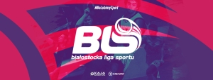Witamy na pokładzie - Białostocka Liga Sportu!