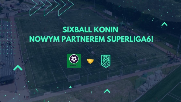 Sixball Konin nowym partnerem Superliga6!